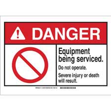 DANGER Equipment Being Serviced. Do Not Operate. Severe Injury Or Death Will Result. Sign