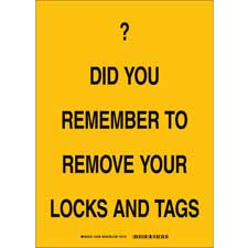 Did You Remember To Remove Your Locks And Tags Sign