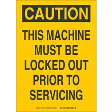 CAUTION This Machine Must Be Locked Out Prior To Servicing Sign
