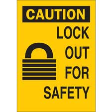 CAUTION Lock Out For Safety Sign
